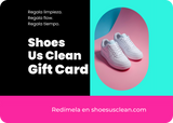 Gift Card Shoes Us Clean. Regala tenis impecables y tiempo libre.