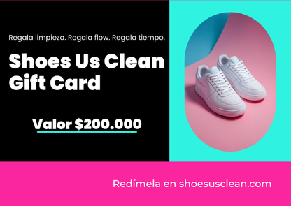 Gift Card Shoes Us Clean. Regala tenis impecables y tiempo libre.